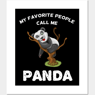 My favorite people call me Panda Posters and Art